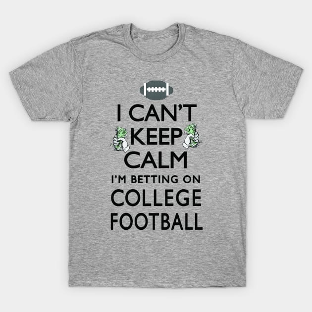 Betting on College Football T-Shirt by Mudge